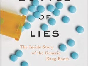 «bottle of lies: the inside story of the generic drug boom» by katherine eban