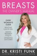 breasts: the owner’s manual: every woman’s guide to reducing cancer risk, making treatment choices, and optimizing outcomes