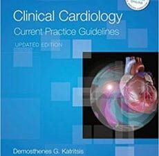 Clinical Cardiology: Current Practice Guidelines: Updated Edition (2nd Edition) – November 2016 Release