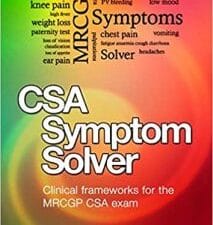 csa symptom solver: mrcgp csa book: clinical frameworks for the mrcgp csa