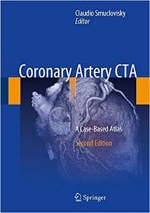 Coronary Artery CTA: A Case-Based Atlas (2nd Edition) – March 2018 Release