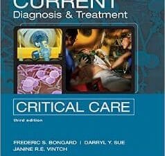 CURRENT Diagnosis and Treatment Critical Care, Third Edition: Third Edition (LANGE CURRENT Series) 3rd Edition