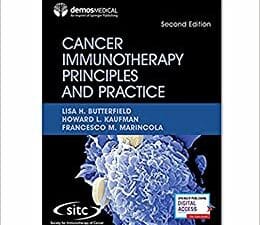 cancer immunotherapy principles and practice, second edition – reflects major advances in field of immuno oncology and cancer immunology 2nd edition