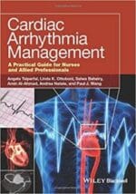Cardiac Arrhythmia Management: A Practical Guide for Nurses and Allied Professionals 1st Edition