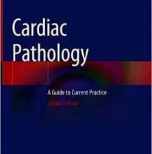 Cardiac Pathology: A Guide to Current Practice Edition 2