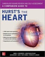 Cardiology Board Review and Self-Assessment: A Companion Guide to Hurst’s the Heart 1st Edition