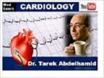 Cardiology by Dr Tarek Abdelhamid MD