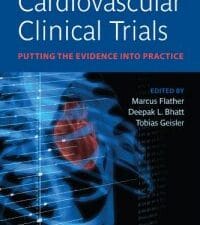 Cardiovascular Clinical Trials: Putting the Evidence into Practice