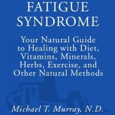 chronic fatigue syndrome: your natural guide to healing with diet, vitamins, minerals, herbs, exercise, and other…
