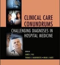 clinical care conundrums: challenging diagnoses in hospital medicine