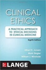 clinical ethics, 8th edition: a practical approach to ethical decisions in clinical medicine, 8e