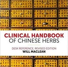 clinical handbook of chinese herbs: desk reference, revised edition