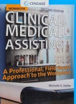 clinical medical assisting: a professional, field smart approach to the workplace 2nd edition