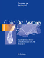 clinical oral anatomy: a comprehensive review for dental practitioners and researchers