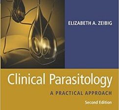 clinical parasitology: a practical approach, 2e 2nd edition