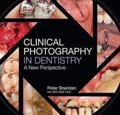 Clinical Photography in Dentistry: A New Perspective