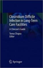 clostridium difficile infection in long term care facilities: a clinician’s guide