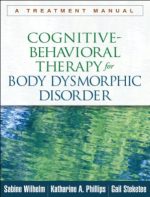 cognitive behavioral therapy for body dysmorphic disorder: a treatment manual