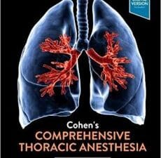 Cohen’s Comprehensive Thoracic Anesthesia 1st Edition