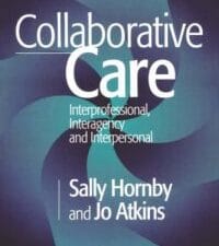 collaborative care: interprofessional, interagency and interpersonal