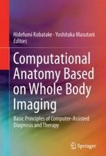 computational anatomy based on whole body imaging: basic principles of computer assisted diagnosis and therapy: 1