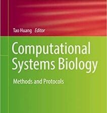 Computational Systems Biology: Methods and Protocols (Methods in Molecular Biology, 1754) 1st ed. 2018 Edition