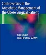 Controversies in the Anesthetic Management of the Obese Surgical Patient