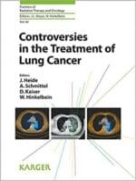controversies in the treatment of lung cancer: 12th international symposium on special aspects of radiotherapy, berlin, october 2008 (frontiers of radiation therapy and oncology, vol. 42) 1st edition