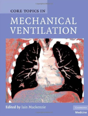 core topics in mechanical ventilation (cambridge medicine)