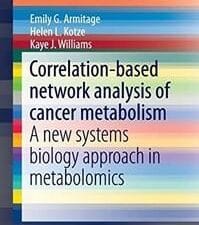 Correlation-based Network Analysis of Cancer Metabolism: A New Systems Biology Approach in Metabolomics