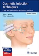 Cosmetic Injection Techniques: A Text and Video Guide to Neurotoxins and Fillers 2nd Edition