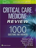 Critical Care Medicine Review: 1000 Questions and Answers