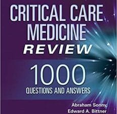 Critical Care Medicine Review: 1000 Questions and Answers