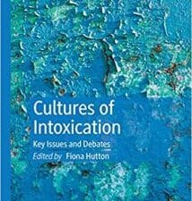 cultures of intoxication: key issues and debates