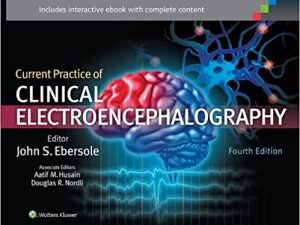 current practice of clinical electroencephalography fourth edition