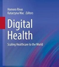 Digital Health: Scaling Healthcare to the World (Health Informatics)