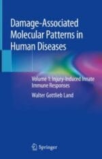 damage associated molecular patterns in human diseases: volume 1: injury induced innate immune responses