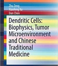 Dendritic Cells: Biophysics, Tumor Microenvironment and Chinese Traditional Medicine