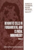 dendritic cells in fundamental and clinical immunology: volume 3