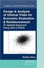 design & analysis of clinical trials for economic evaluation & reimbursement: an applied approach using sas & stata
