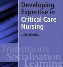 Developing Expertise in Critical Care Nursing