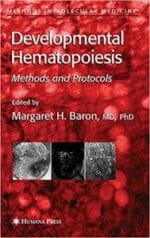 developmental hematopoiesis: methods and protocols (methods in molecular medicine (105)) 2005th edition