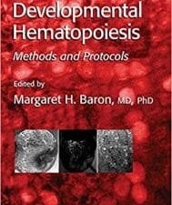 developmental hematopoiesis: methods and protocols (methods in molecular medicine (105)) 2005th edition