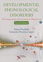 developmental phonological disorders: foundations of clinical practice, second edition