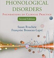developmental phonological disorders: foundations of clinical practice, second edition