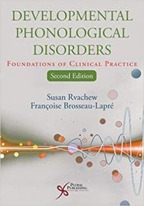 developmental phonological disorders: foundations of clinical practice, second edition