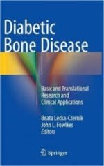 Diabetic Bone Disease: Basic and Translational Research and Clinical Applications