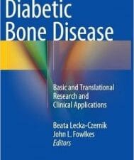 Diabetic Bone Disease: Basic and Translational Research and Clinical Applications