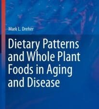 dietary patterns and whole plant foods in aging and disease