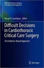 Difficult Decisions in Cardiothoracic Critical Care Surgery: An Evidence-Based Approach